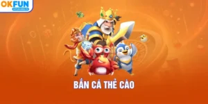 Bắn Cá Thẻ Cào – Trải Nghiệm Đổi Thưởng Hấp Dẫn Tại OKFUN