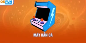 Máy Bắn Cá - Sức Hút Vượt Thời Gian Được Cập Nhật Tại OKFUN