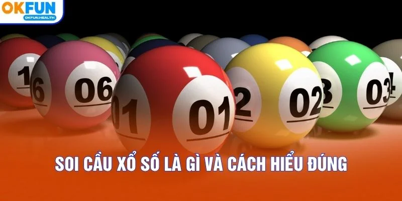 Soi cầu xổ số là gì và cách hiểu đúng