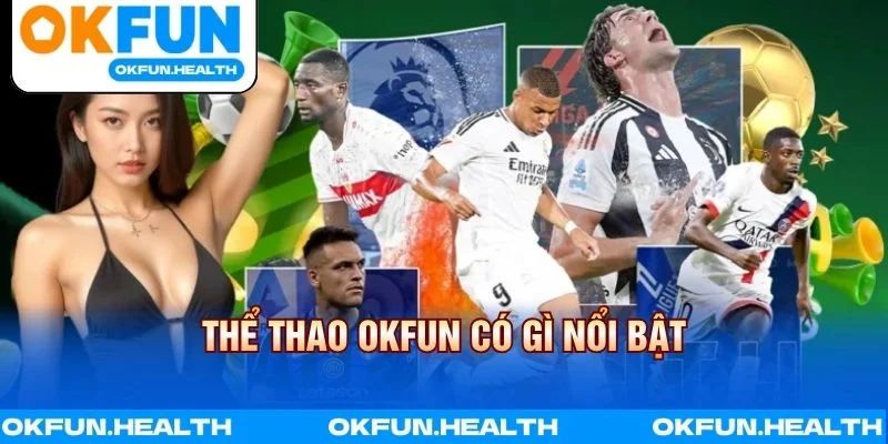 Thể thao OKFUN có gì nổi bật